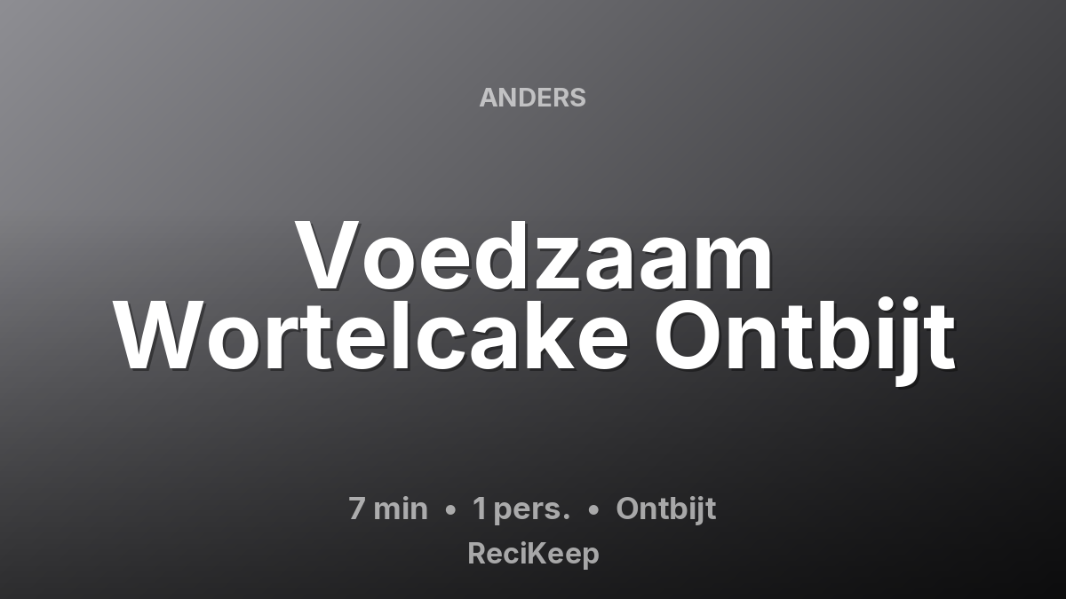 Receptkaart Voedzaam Wortelcake Ontbijt – Ontbijt