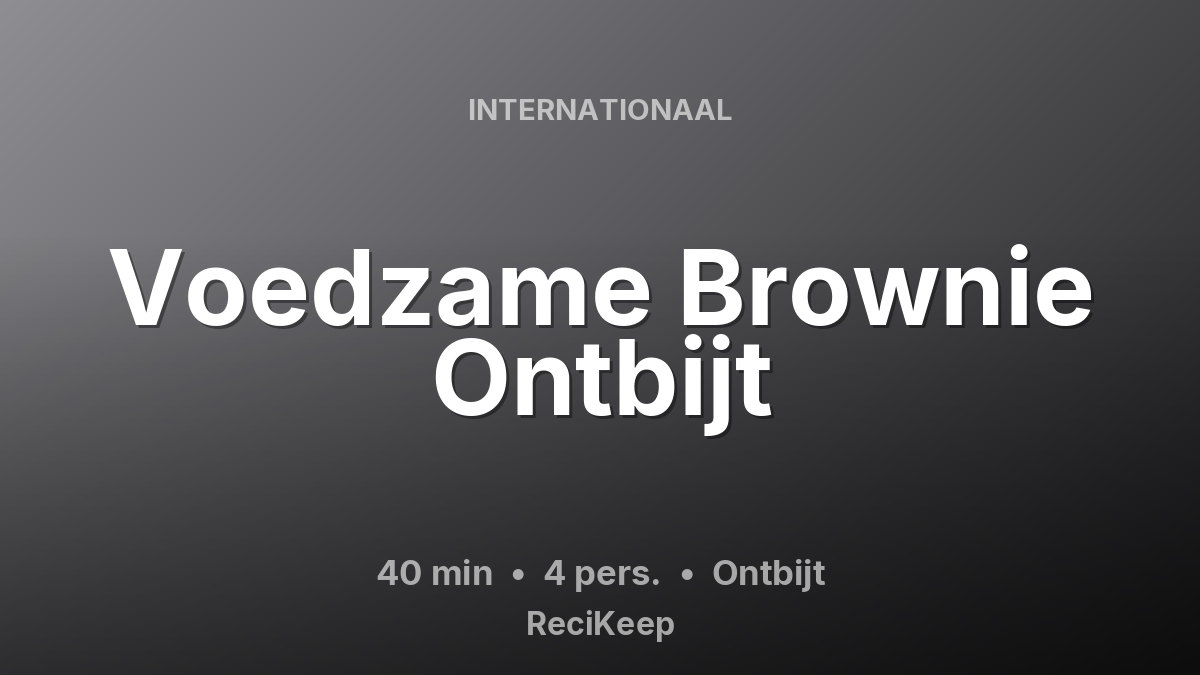 Receptkaart Voedzame Brownie Ontbijt – Ontbijt