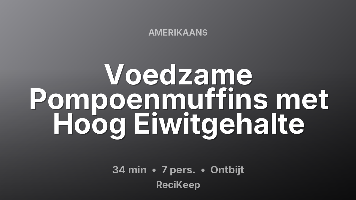 Receptkaart Voedzame Pompoenmuffins met Hoog Eiwitgehalte – Ontbijt