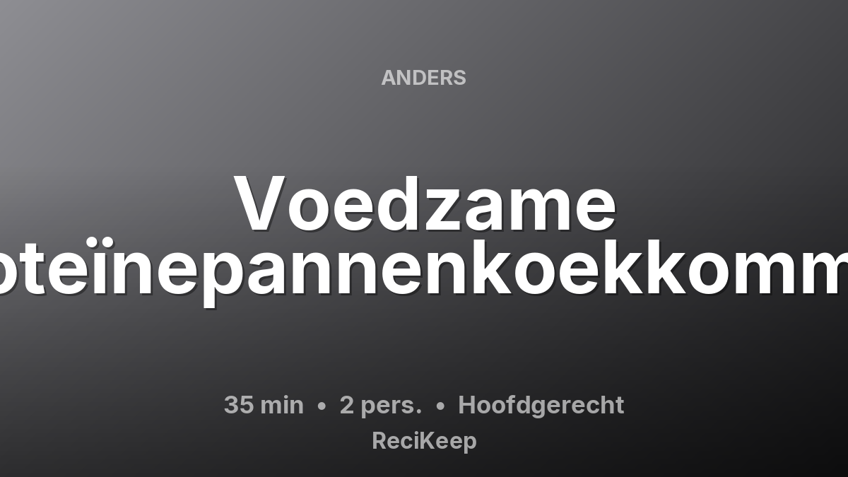 Receptkaart Voedzame Proteïnepannenkoekkommen – Hoofdgerecht