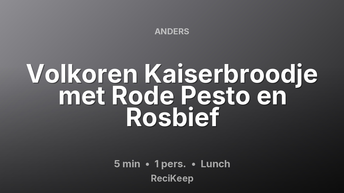 Receptkaart Volkoren Kaiserbroodje met Rode Pesto en Rosbief – Lunch