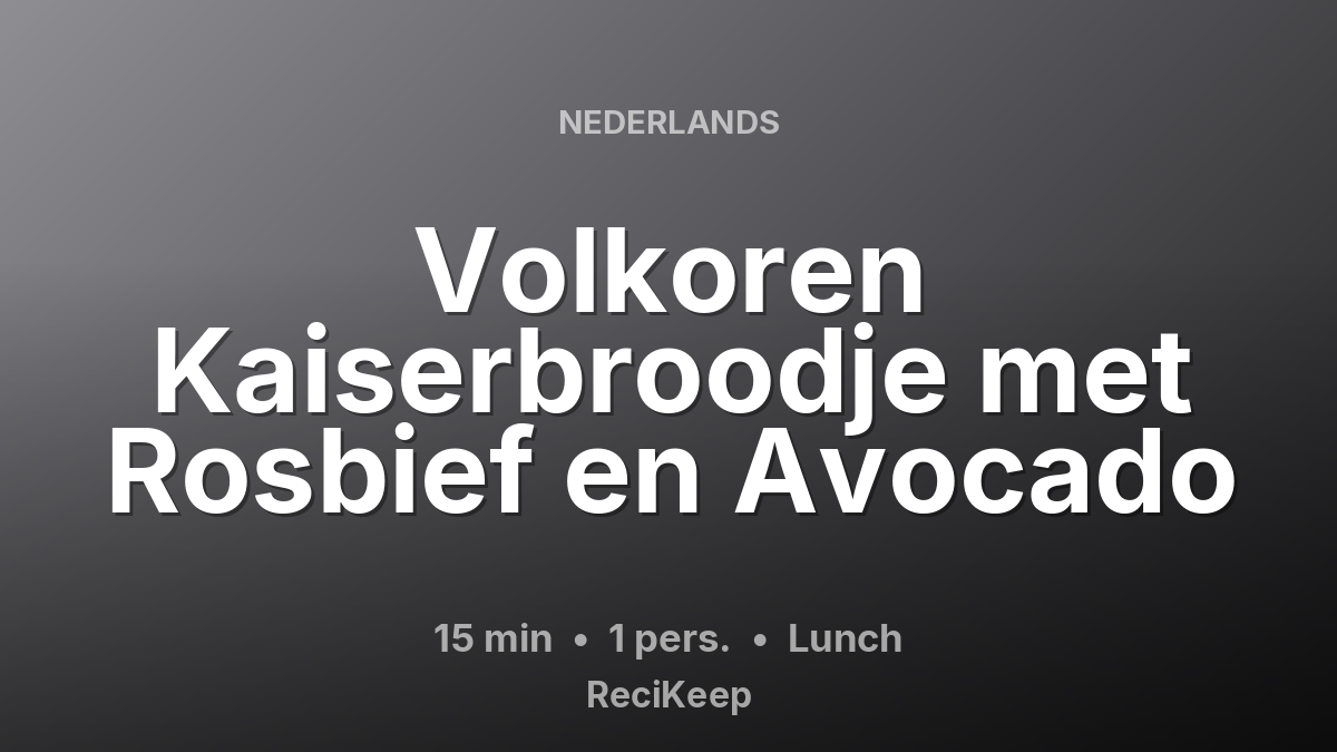 Receptkaart Volkoren Kaiserbroodje met Rosbief en Avocado – Lunch