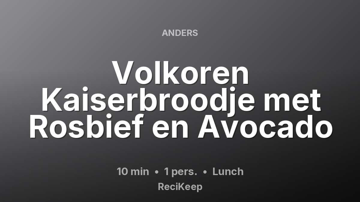 Receptkaart Volkoren Kaiserbroodje met Rosbief en Avocado – Lunch