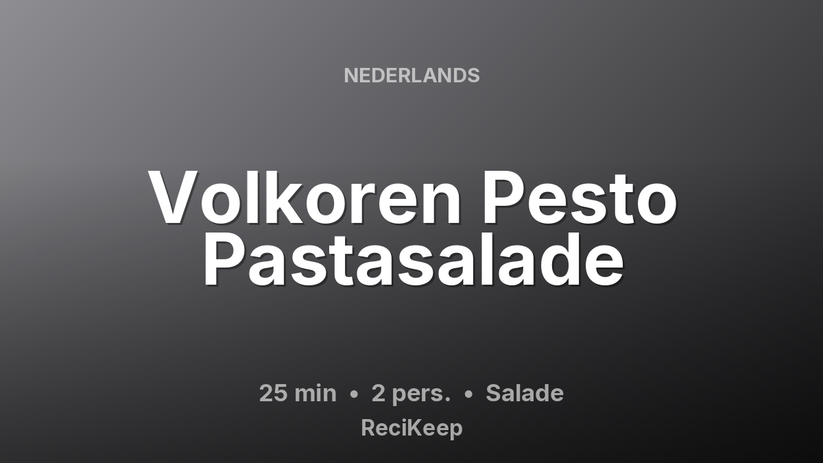 Receptkaart Volkoren Pesto Pastasalade – Salade