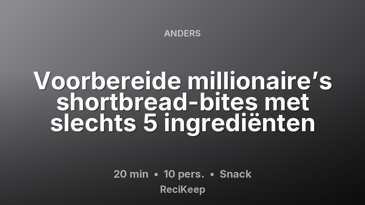 Receptkaart Voorbereide millionaire’s shortbread-bites met slechts 5 ingrediënten – Snack