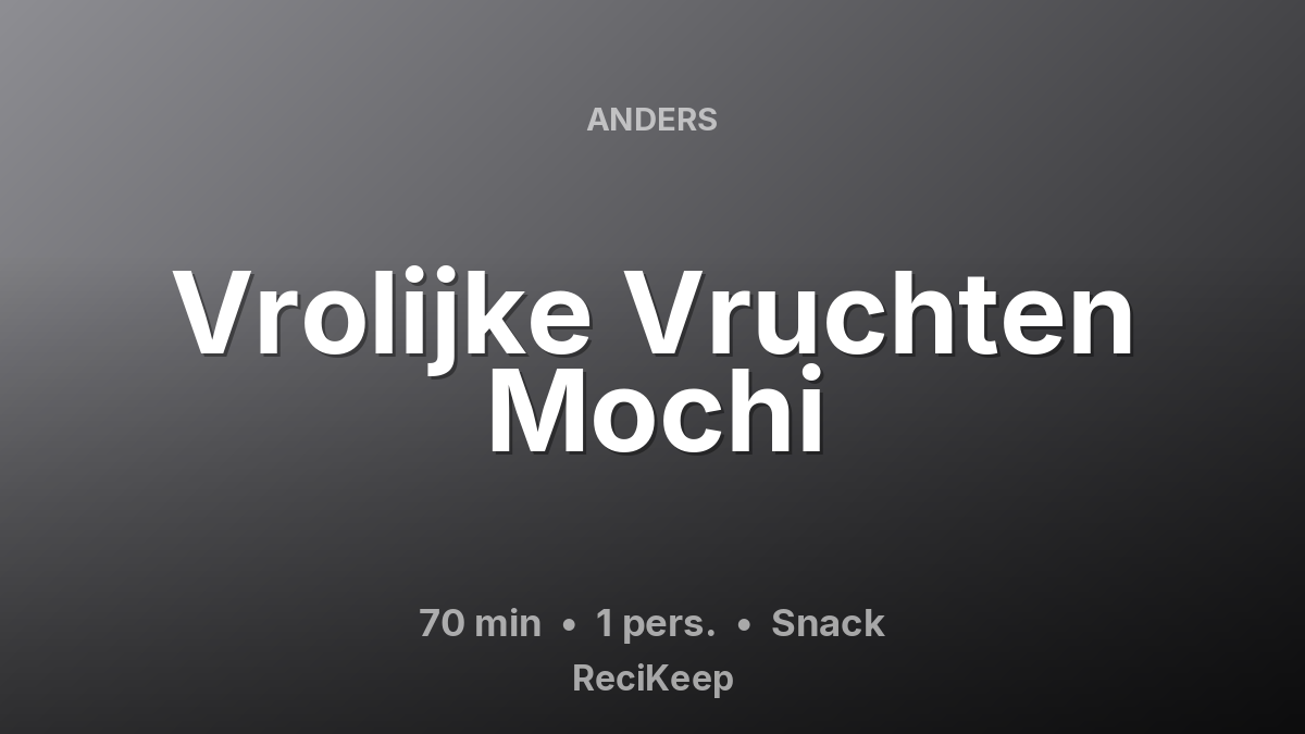 Receptkaart Vrolijke Vruchten Mochi – Snack
