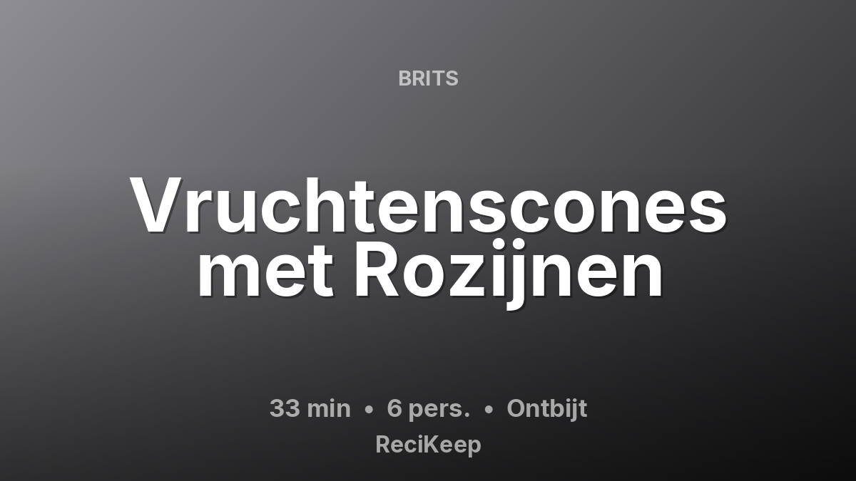 Receptkaart Vruchtenscones met Rozijnen – Ontbijt