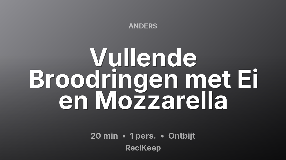 Receptkaart Vullende Broodringen met Ei en Mozzarella – Ontbijt