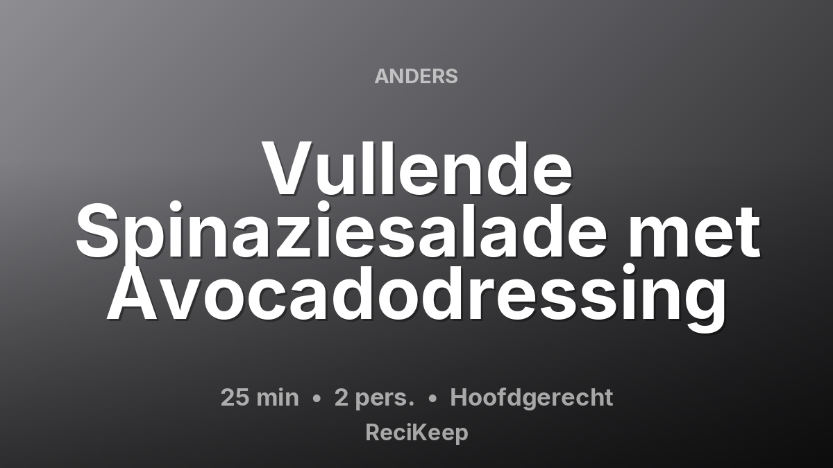 Receptkaart Vullende Spinaziesalade met Avocadodressing – Hoofdgerecht