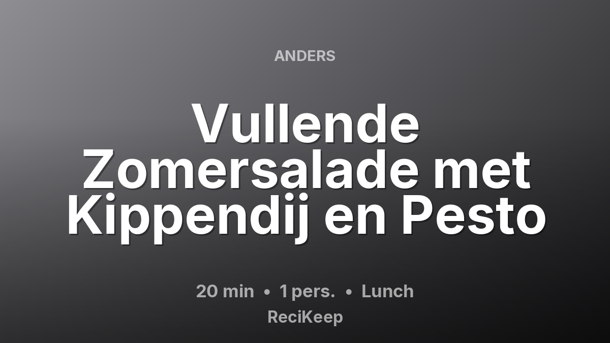 Receptkaart Vullende Zomersalade met Kippendij en Pesto – Lunch