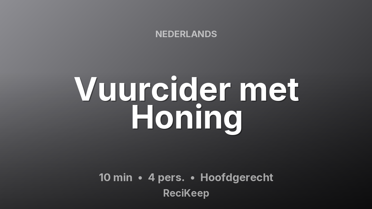 Receptkaart Vuurcider met Honing – Hoofdgerecht
