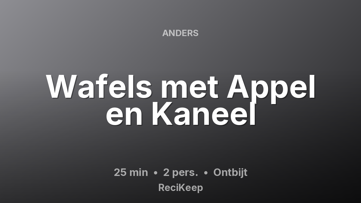 Receptkaart Wafels met Appel en Kaneel – Ontbijt