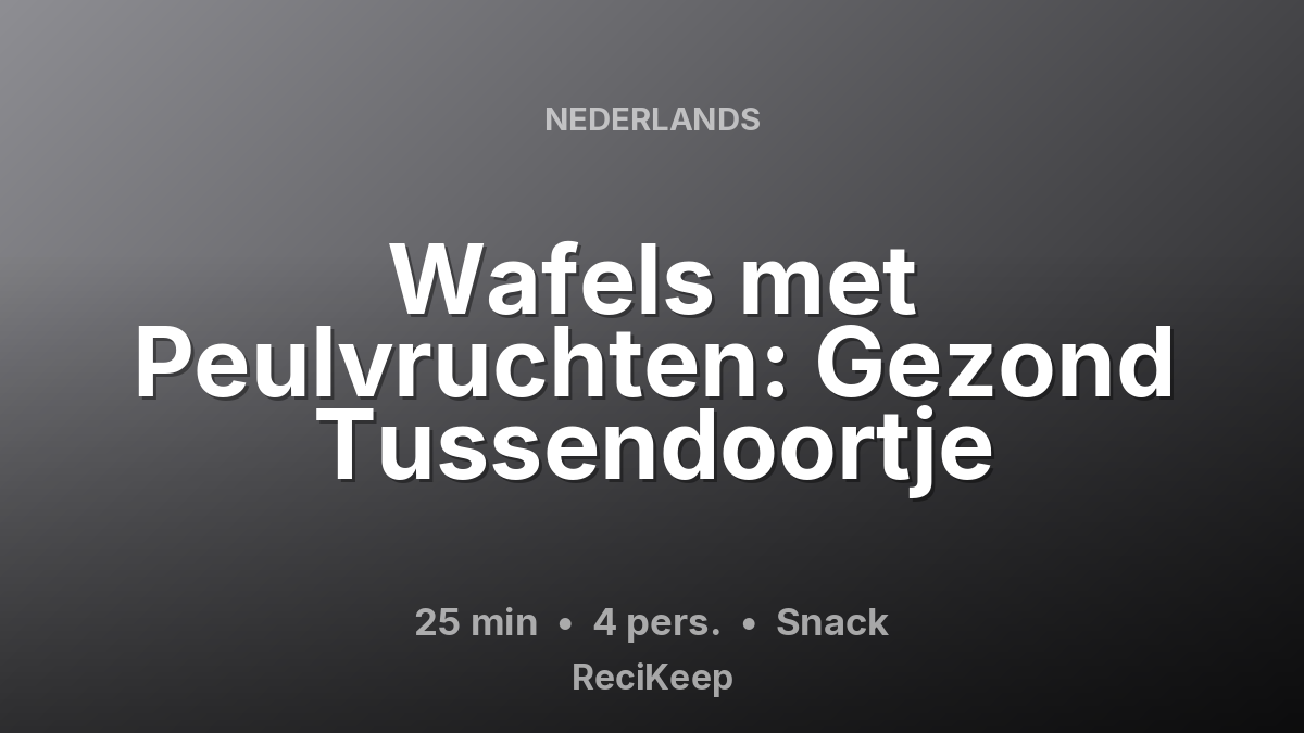 Receptkaart Wafels met Peulvruchten: Gezond Tussendoortje – Snack