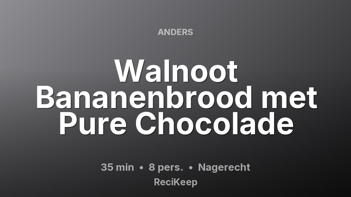 Receptkaart Walnoot Bananenbrood met Pure Chocolade – Nagerecht
