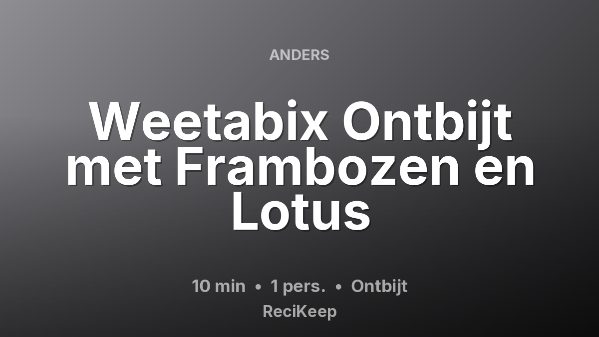 Receptkaart Weetabix Ontbijt met Frambozen en Lotus – Ontbijt