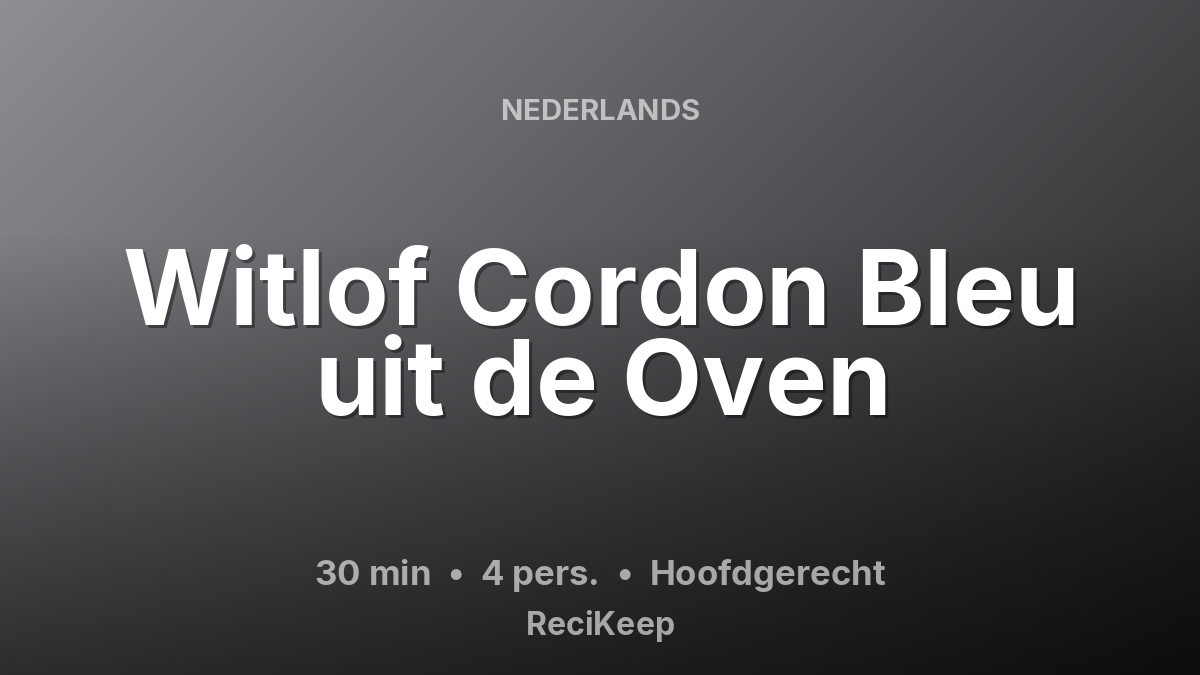 Receptkaart Witlof Cordon Bleu uit de Oven – Hoofdgerecht