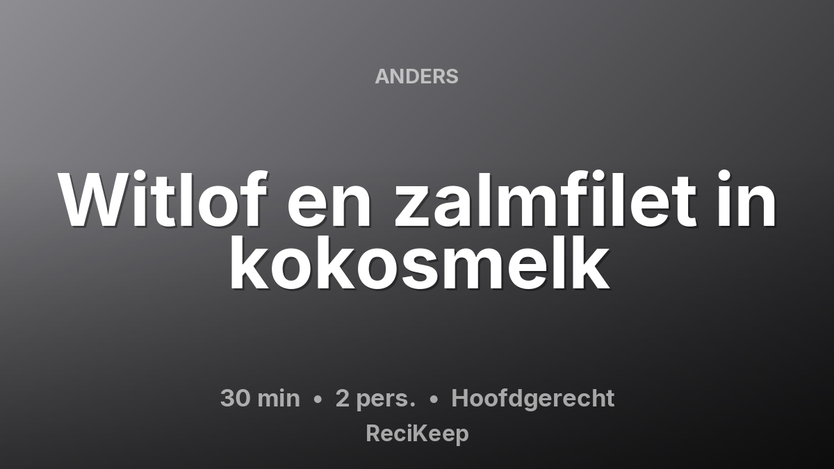 Receptkaart Witlof en zalmfilet in kokosmelk – Hoofdgerecht