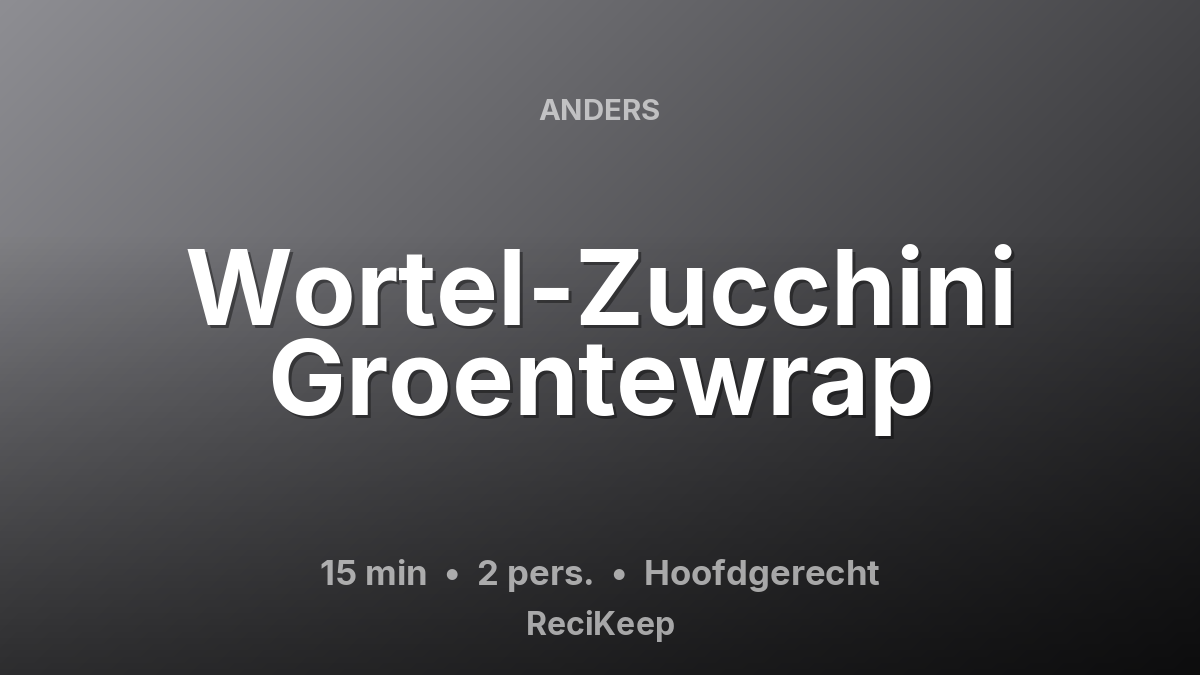 Receptkaart Wortel-Zucchini Groentewrap – Hoofdgerecht