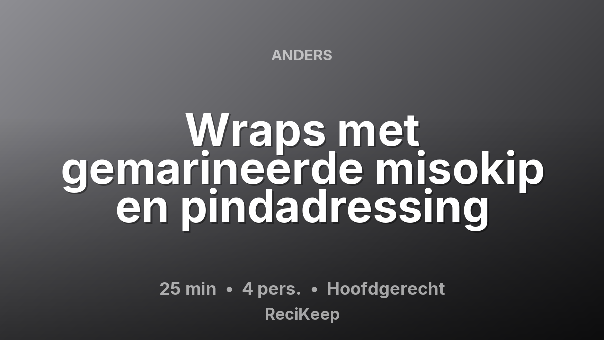 Receptkaart Wraps met gemarineerde misokip en pindadressing – Hoofdgerecht