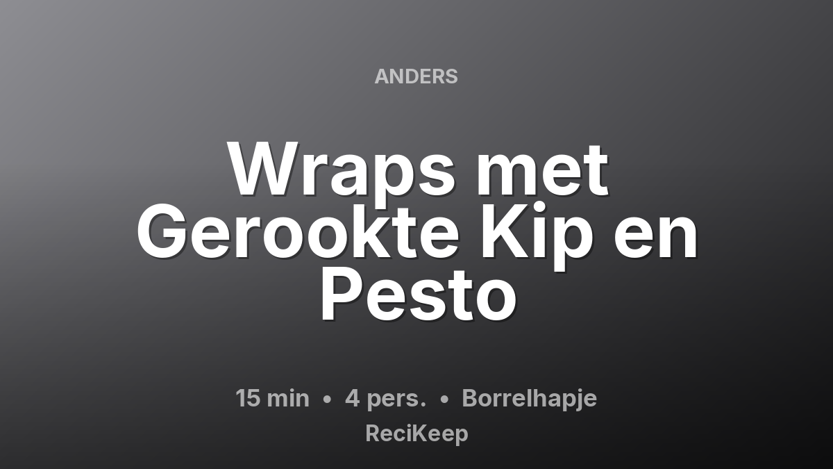 Receptkaart Wraps met Gerookte Kip en Pesto – Borrelhapje