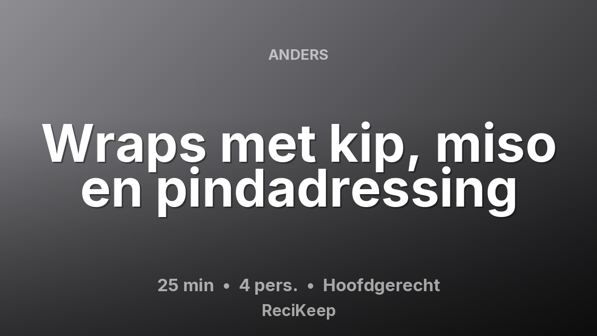 Receptkaart Wraps met kip, miso en pindadressing – Hoofdgerecht