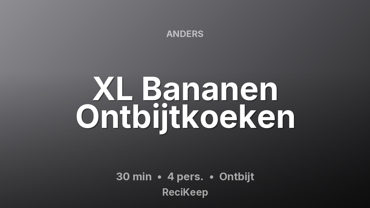 Receptkaart XL Bananen Ontbijtkoeken – Ontbijt