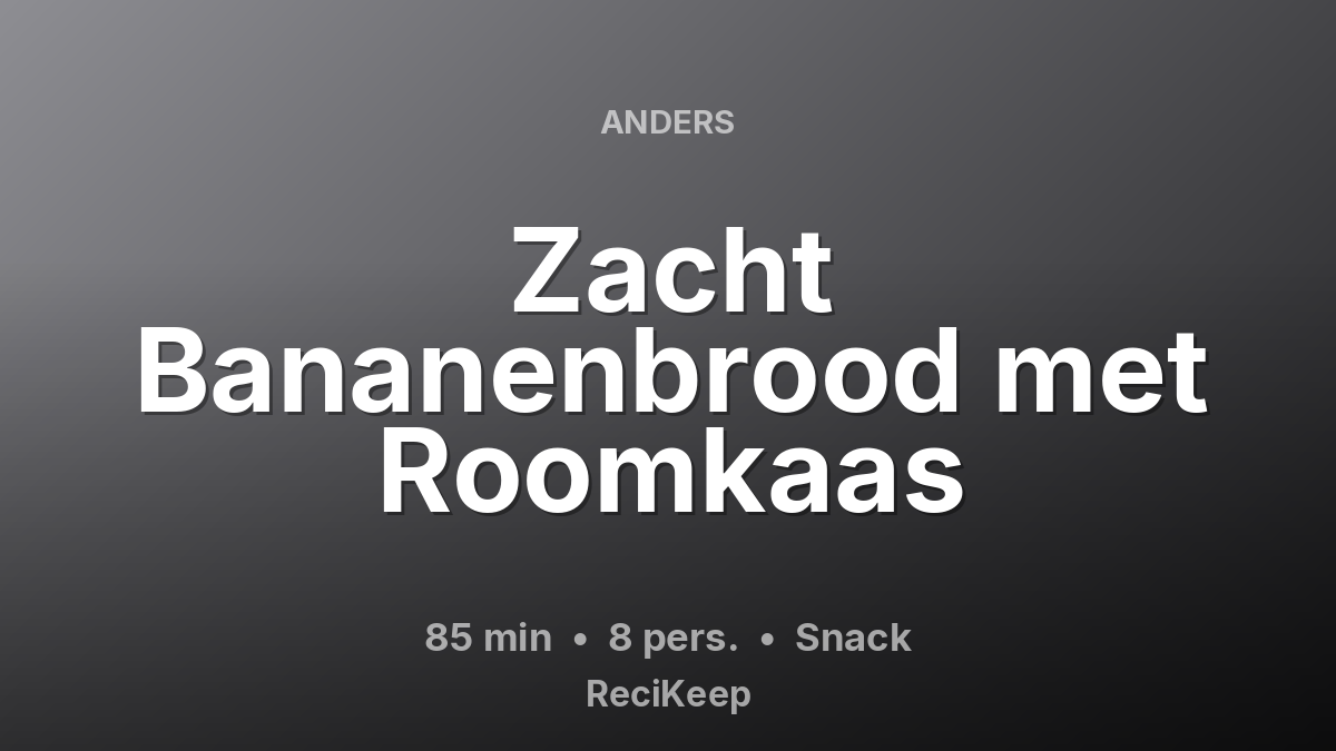 Receptkaart Zacht Bananenbrood met Roomkaas – Snack
