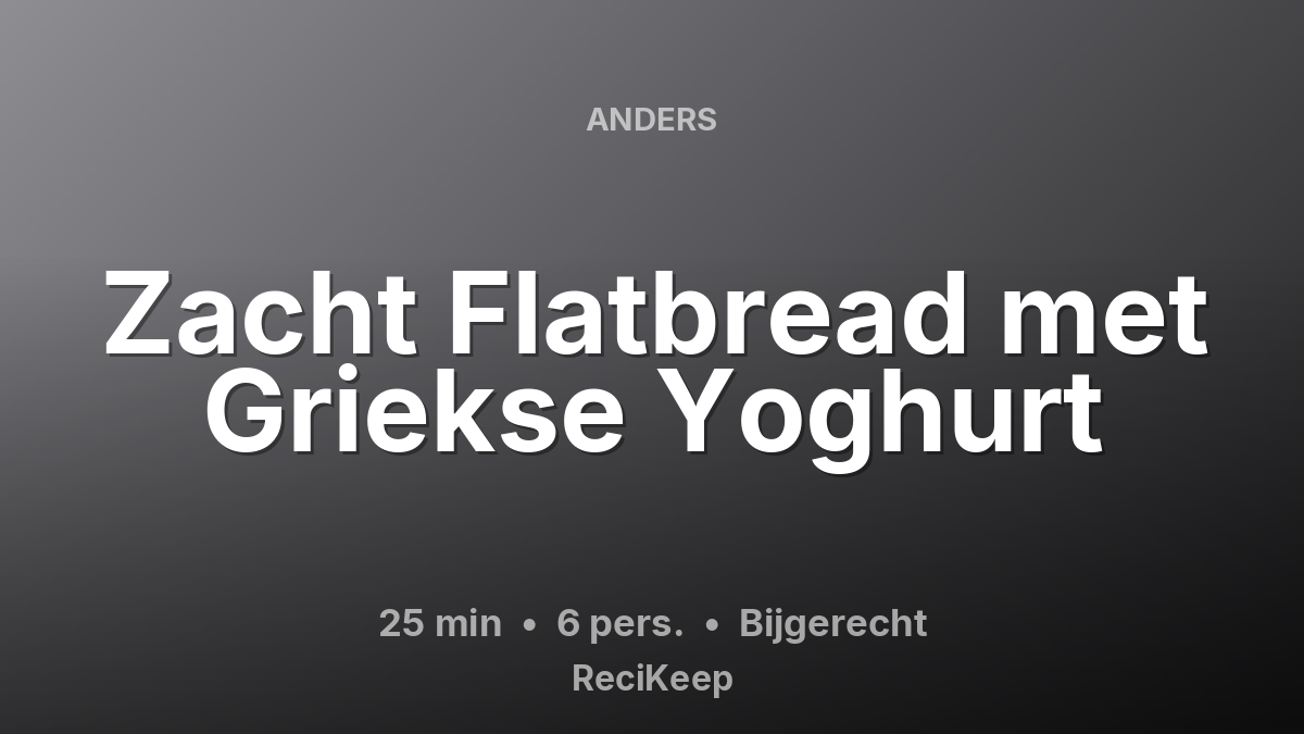 Receptkaart Zacht Flatbread met Griekse Yoghurt – Bijgerecht