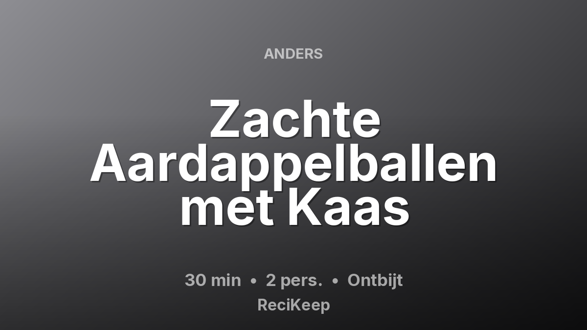 Receptkaart Zachte Aardappelballen met Kaas – Ontbijt