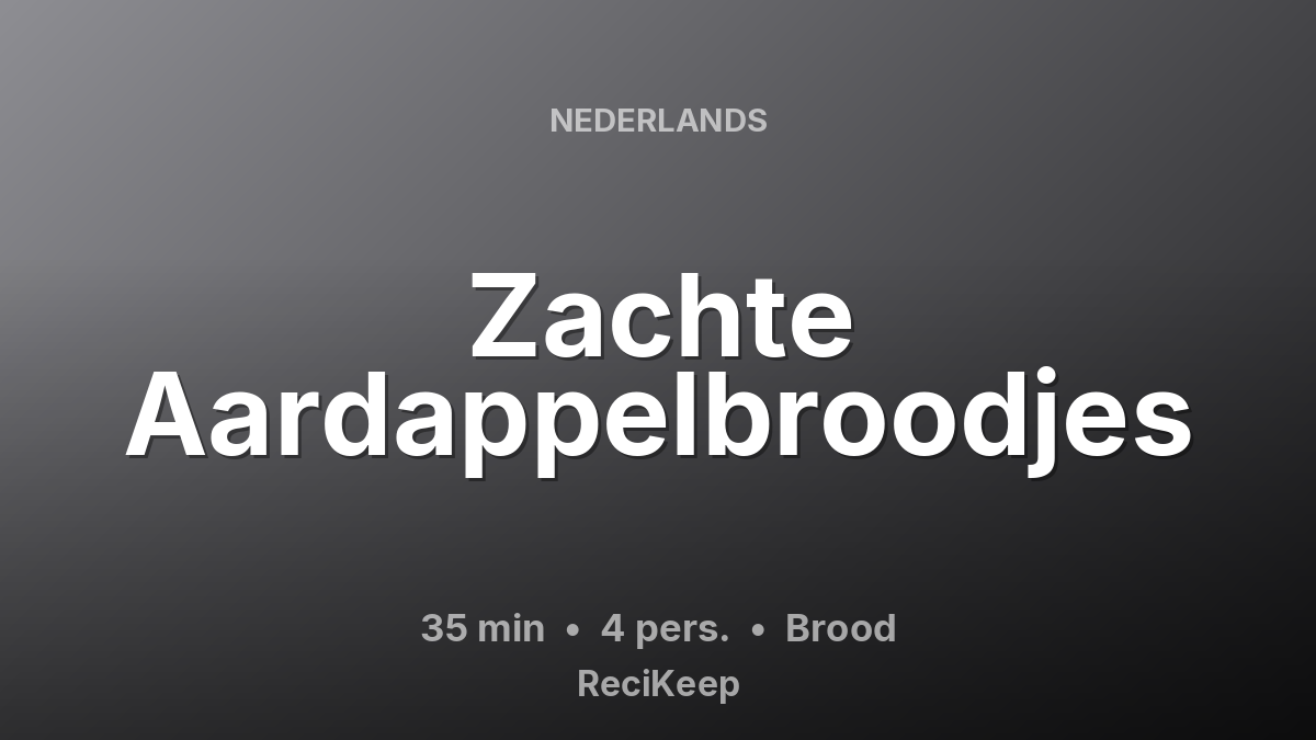 Receptkaart Zachte Aardappelbroodjes – Brood