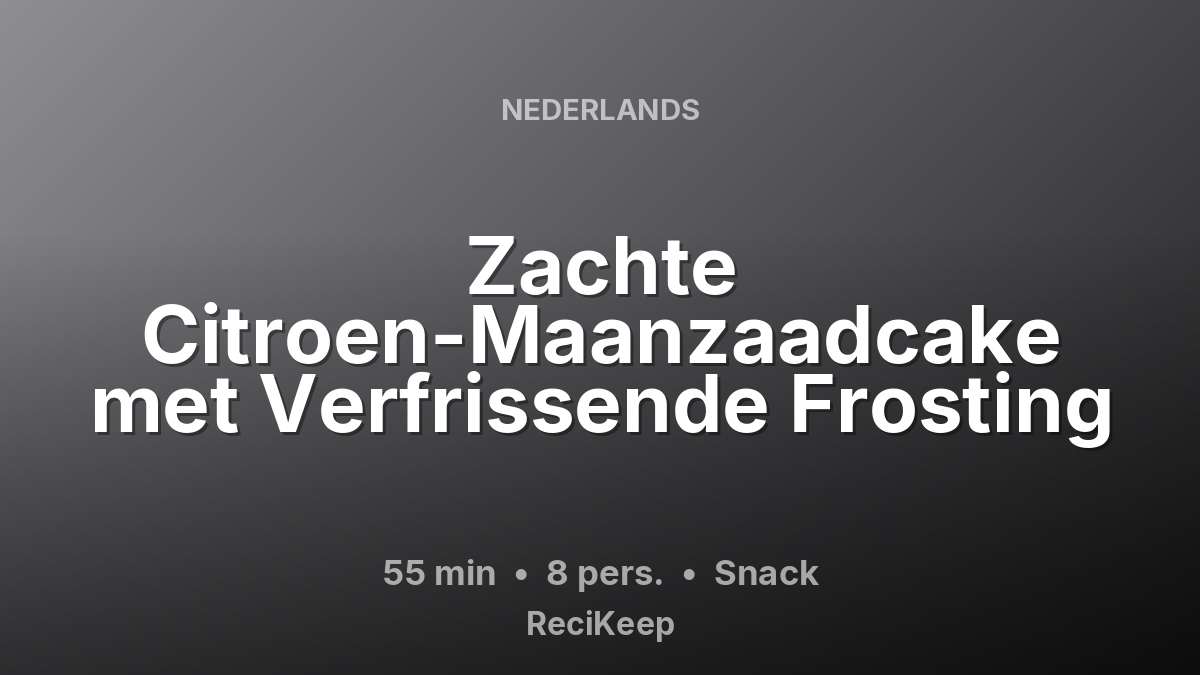 Receptkaart Zachte Citroen-Maanzaadcake met Verfrissende Frosting – Snack