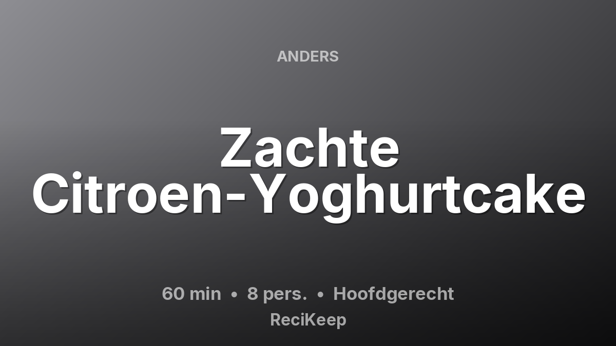 Receptkaart Zachte Citroen-Yoghurtcake – Hoofdgerecht