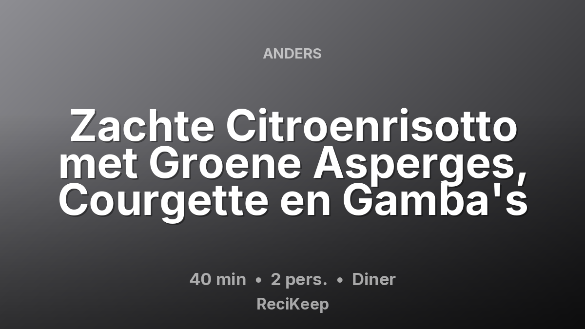Receptkaart Zachte Citroenrisotto met Groene Asperges, Courgette en Gamba's – Diner