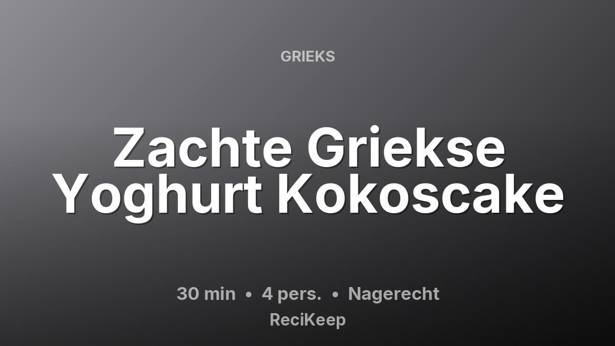 Receptkaart Zachte Griekse Yoghurt Kokoscake – Nagerecht