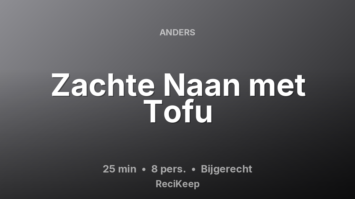 Receptkaart Zachte Naan met Tofu – Bijgerecht
