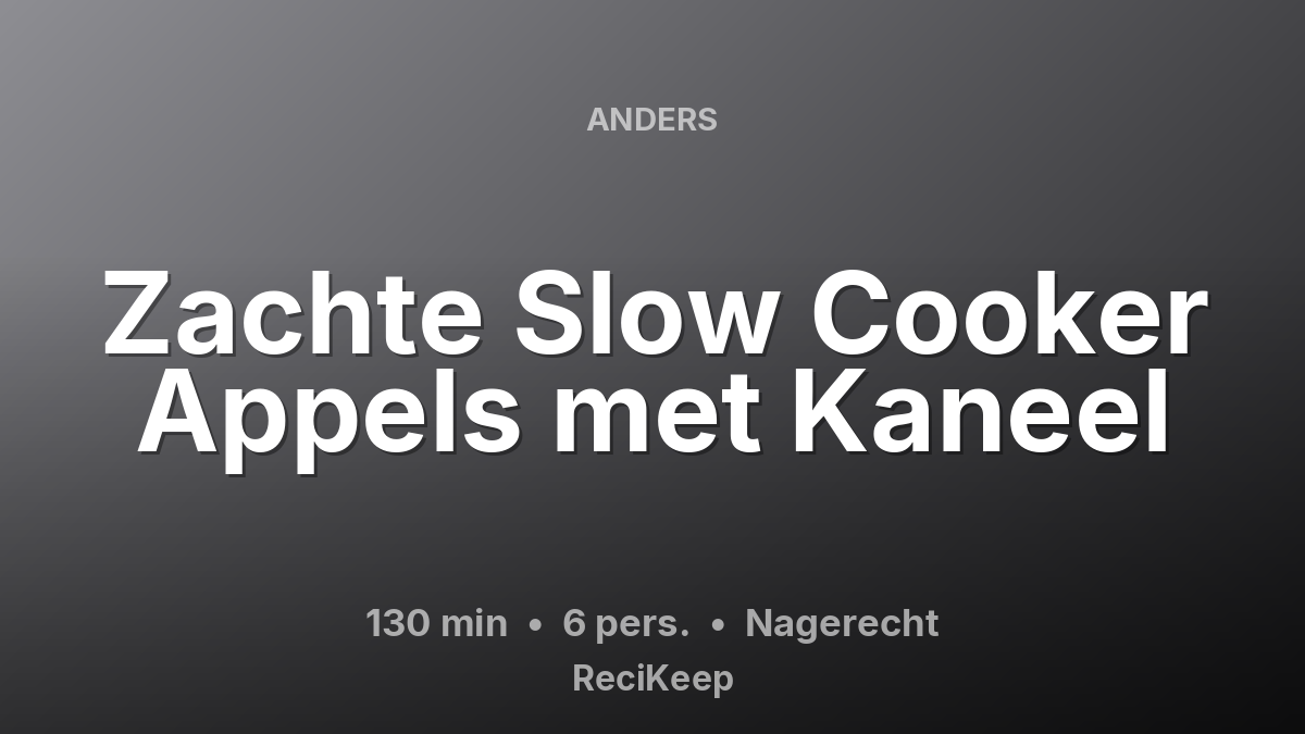 Receptkaart Zachte Slow Cooker Appels met Kaneel – Nagerecht