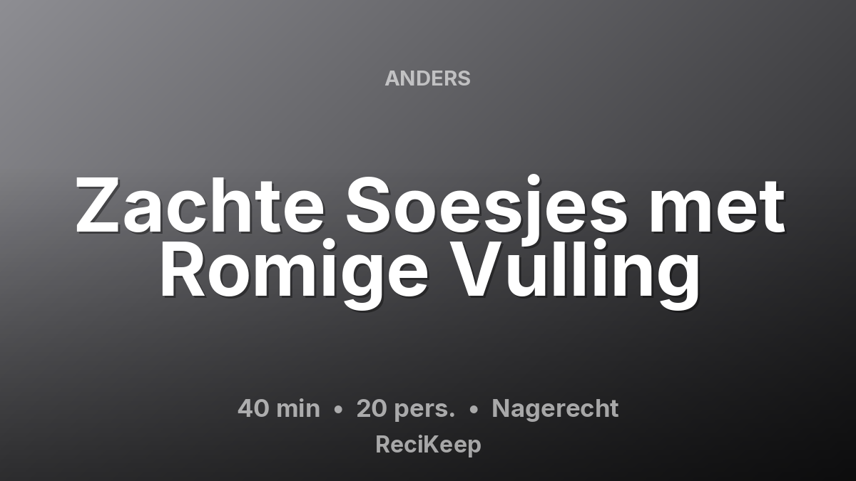 Receptkaart Zachte Soesjes met Romige Vulling – Nagerecht