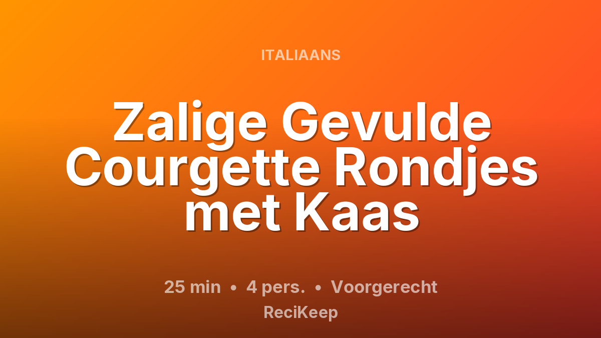 Receptkaart Zalige Gevulde Courgette Rondjes met Kaas – Voorgerecht