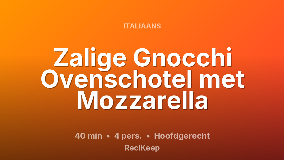Receptkaart Zalige Gnocchi Ovenschotel met Mozzarella – Hoofdgerecht
