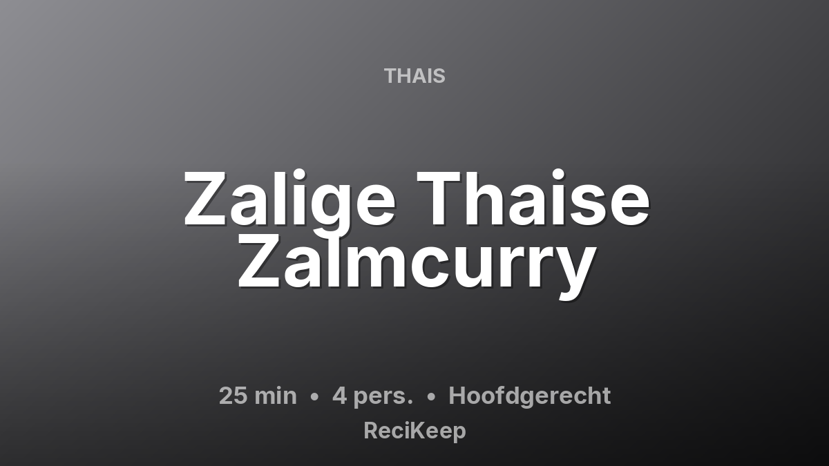 Receptkaart Zalige Thaise Zalmcurry – Hoofdgerecht
