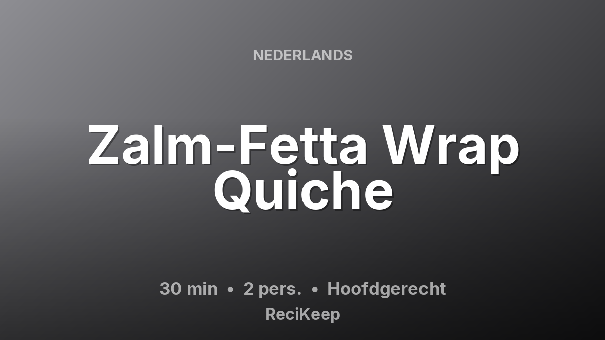 Receptkaart Zalm-Fetta Wrap Quiche – Hoofdgerecht