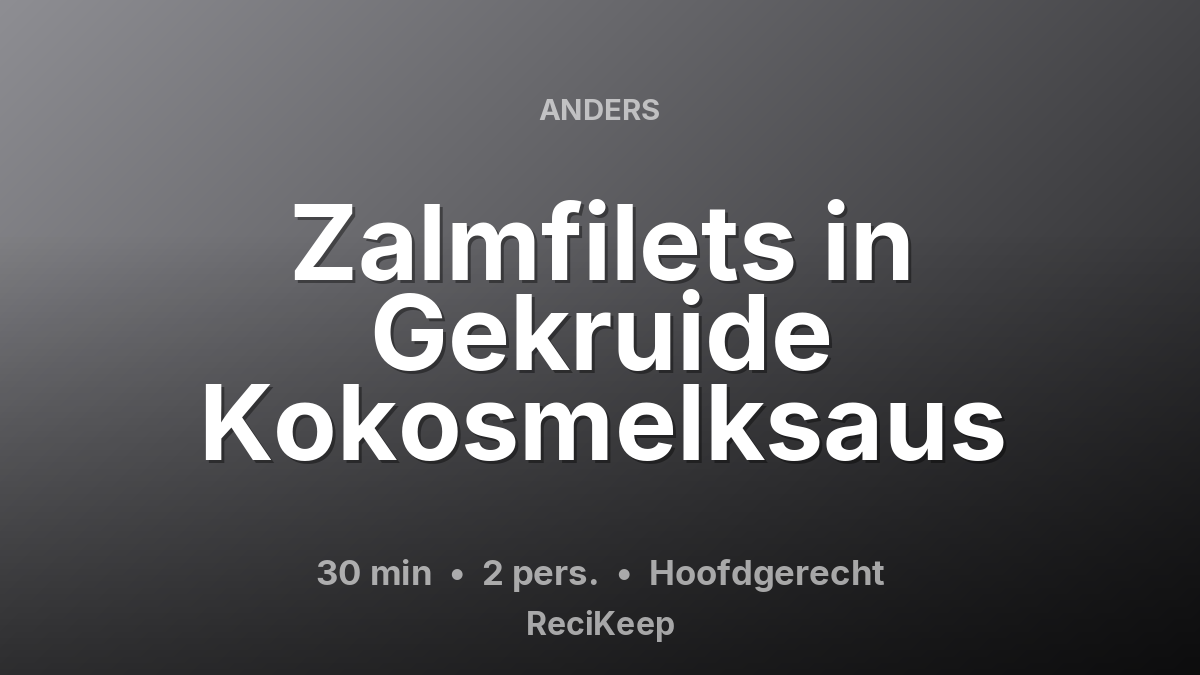 Receptkaart Zalmfilets in Gekruide Kokosmelksaus – Hoofdgerecht