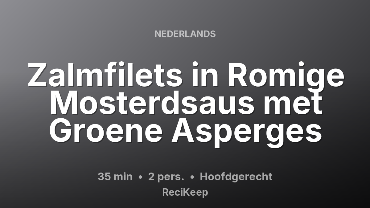 Receptkaart Zalmfilets in Romige Mosterdsaus met Groene Asperges – Hoofdgerecht