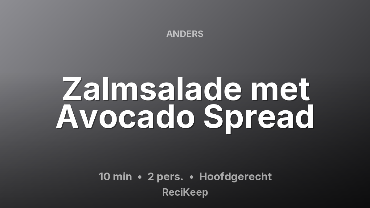 Receptkaart Zalmsalade met Avocado Spread – Hoofdgerecht