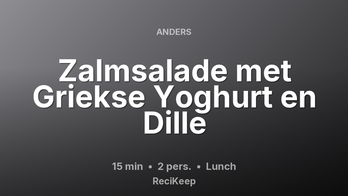 Receptkaart Zalmsalade met Griekse Yoghurt en Dille – Lunch