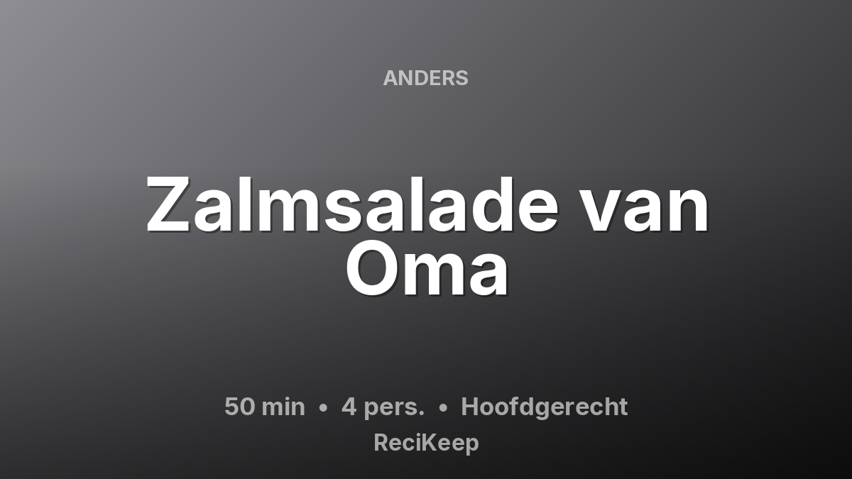 Receptkaart Zalmsalade van Oma – Hoofdgerecht