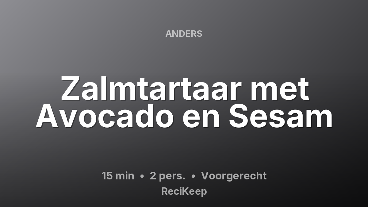 Receptkaart Zalmtartaar met Avocado en Sesam – Voorgerecht
