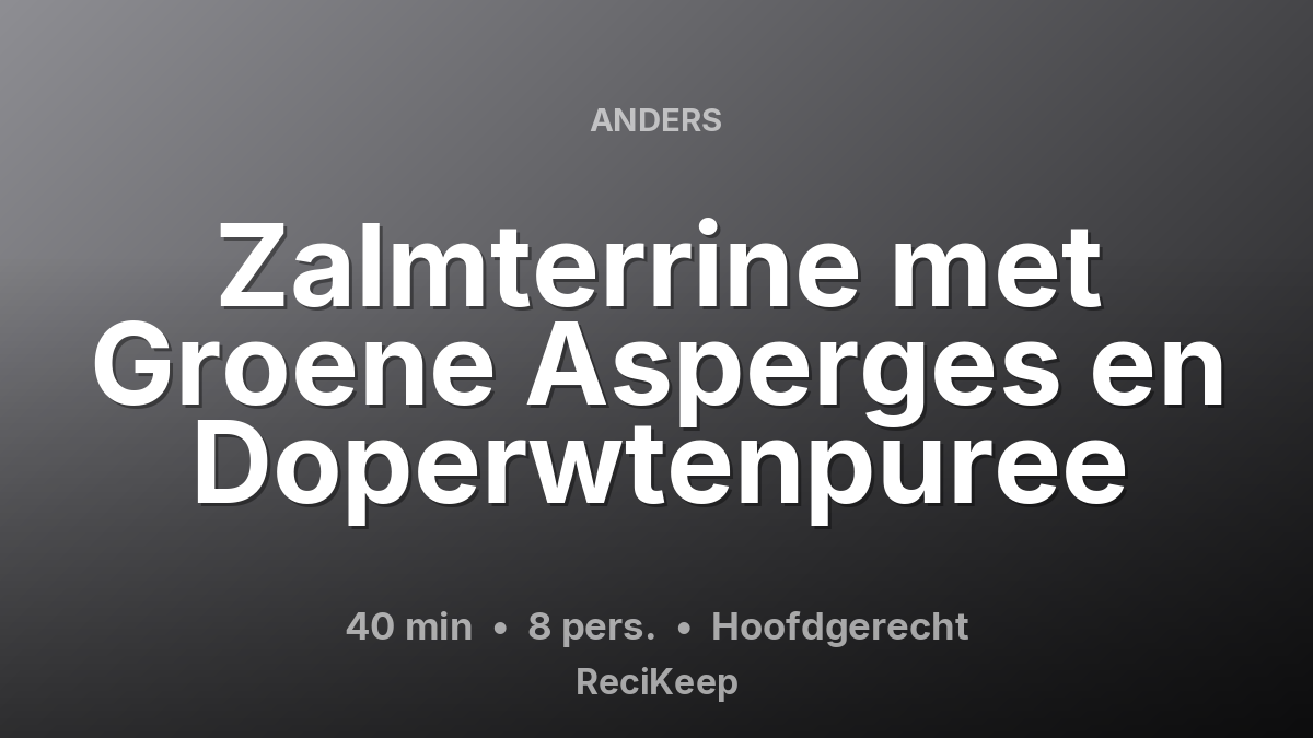 Receptkaart Zalmterrine met Groene Asperges en Doperwtenpuree – Hoofdgerecht