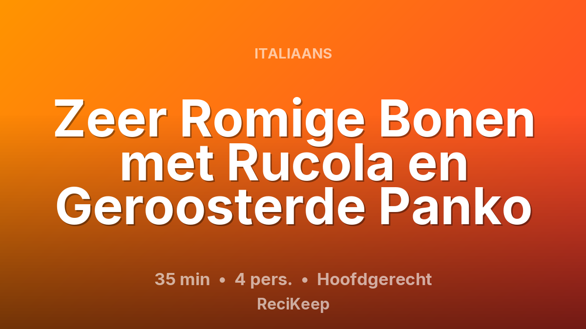 Receptkaart Zeer Romige Bonen met Rucola en Geroosterde Panko – Hoofdgerecht