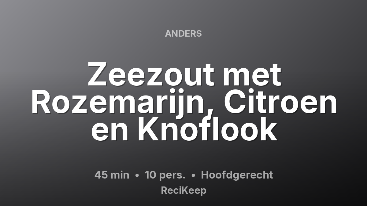 Receptkaart Zeezout met Rozemarijn, Citroen en Knoflook – Hoofdgerecht